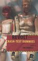Revolt of the Crash-Test Dummies