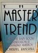 The Master Trend: How the Baby Boom Generation Is Remaking America