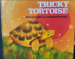 Tricky Tortoise