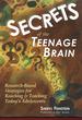 Secrets of the Teenage Brain: Research-Based Strategies for Reaching & Teaching Today's Adolescents