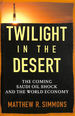 Twilight in the Desert: the Coming Saudi Oil Shock and the World Economy