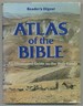 Reader's Digest Atlas of the Bible: an Illustrated Guide to the Holy Land