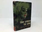Too Lively to Live