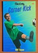 Corner Kick (Lorimer Sports Stories)