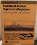 Evolution of Archean Supracrustal Sequences