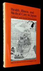 Health, Illness, and Medical Care in Japan: Cultural and Social Dimensions