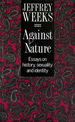 Against Nature: Essays on History, Sexuality and Identity