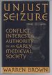 Unjust Seizure: Conflict, Interest, and Authority in an Early Medieval Society