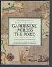 Gardening Across the Pond: Anglo-American Exchanges From the Settlers in Virginia to Prairie Gardens in England