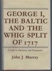 George I, the Baltic and the Whig Split of 1717: a Study in Diplomacy and Propaganda