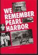 We Remember Pearl Harbor: Honolulu Civilians Recall the War Years 1941-1945