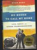 No House to Call My Home: Love, Family, and Other Transgressions