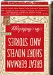 Great German Short Novels and Stories: an Anthology