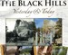 The Black Hills: Yesterday and Today