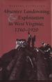 Absentee Landowning and Exploitation in West Virginia, 1760-1920 (Nebraska Symposium on Motivation; 41)