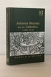 Anthony Munday and the Catholics, 1560€"1633