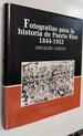 Fotografias Para La Historia De Puerto Rico, 1844-1952 (Spanish Edition) Hardcover