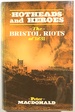 Hotheads and Heroes, the Bristol Riots of 1831