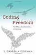 Coding Freedom: the Ethics and Aesthetics of Hacking