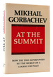 At the Summit; Speeches and Interviews, February 1987-July 1988
