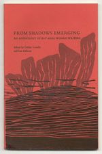 From Shadows Emerging: an Anthology of Bay Area Women Writers