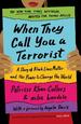 When They Call You a Terrorist: a Story of Black Lives Matter and the Power to Change the World