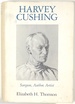 Harvey Cushing; Surgeon, Author, Artist