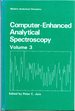 Computer-Enhanced Analytical Spectroscopy Volume 3 (Modern Analytical Chemistry)