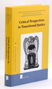 Critical Perspectives in Transitional Justice (8) (Series on Transitional Justice)