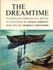 The Dreamtime: Australian Aboriginal Myths in Paintings By Ainslie Roberts