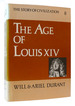 The Age of Louis XIV a History of European Civilization in the Period of Pascal, Moliaere, Cromwell, Milton, Peter the Great, Newton, and Spinoza, 1648-1715