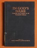 In God's Name: Genocide and Religion in the Twentieth Century (War and Genocide, 4)