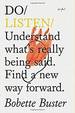 Do Listen: Understand What's Really Being Said. Find a New Way Forward. (Listening Book, Mindfulness Books, Self Growth Books) (Do Books)