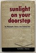 Sunlight on Your Doorstep; the Minneapolis Tribune's First Hundred Years, 1867-1967,