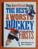 The Best and Worst of Hockey's Firsts: the Unofficial Guide