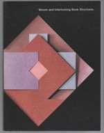 Woven and Interlocking Book Structures From the Janus, Steiner and Gefn Presses