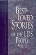 Best Loved Stories of the LDS People Vol. 3