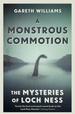 A Monstrous Commotion: the Mysteries of Loch Ness