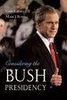 Considering the Bush Presidency