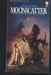 Moonscatter (Second Novel of the Duel of Sorcery)