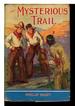 The Mysterious Trail (Mystery and Adventure Series for Boys)