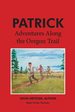 Patrick: Adventures Along the Oregon Trail (2) (Patricks' Adventures)