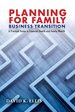 Planning for Family Business Transition: a Practical Guide to Financial Health and Family Wealth