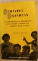 Behaving Brazilian: a Comparison of Brazilian and North American Social Behavior (Newbury House Series on Nonverbal Behavior)