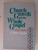 Church Growth and the Whole Gospel: a Biblical Mandate