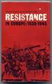 Resistance in Europe: 1939-1945: Based on the Proceedings of a Symposium Held at the University of Salford, March, 1973
