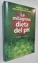 La Milagrosa Dieta Del Ph (Spanish Edition)