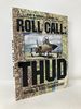 Roll Call: Thud: a Photographic Record of the Republic F-105 Thunderchief (Schiffer Military/Aviation History)