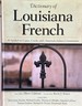 Dictionary of Louisiana French-as Spoken in Cajun, Creole, and American Indian Communities