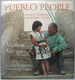 Pueblo People: Ancient Traditions Modern Lives